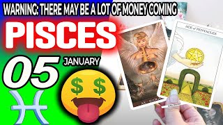 Pisces ♓ 😱WARNING: THERE MAY BE A LOT OF MONEY COMING 🤑💲 Horoscope for Today January 5 2025 ♓ Pisces