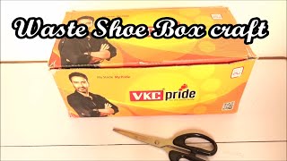 Waste Shoe Box craft idea - How to reuse waste Shoe Boxes to make useful things