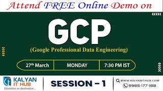 GCP Data Engineering | Session - 1 | Online Training | Kalyan IT Hub