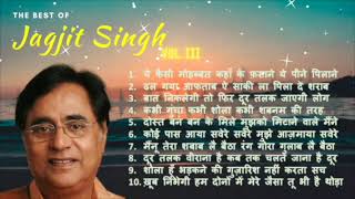 The Best Ghazals of Jagjit Singh - Vol. III