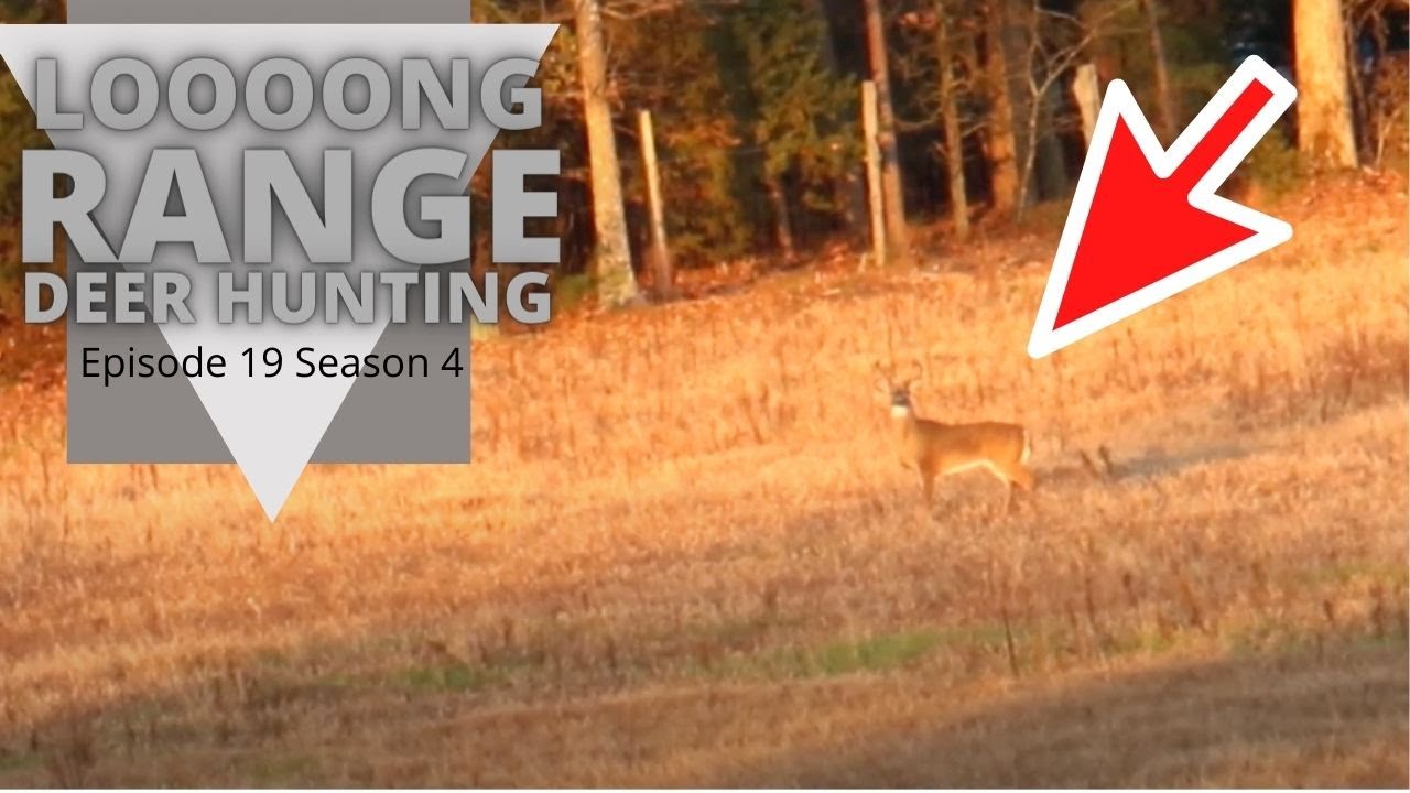 Long Range Whitetail Deer Hunting Ep19 S4 Youtube