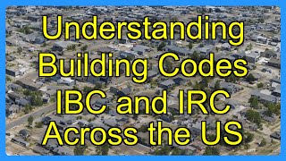 Understanding Building Codes IBC and IRC Across the US