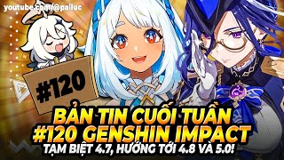 BTCT Genshin #120: Tạm Biệt 4.7! Đón Natlan Bùng Cháy! DPS Thuỷ Mới Tiết Lộ Vai Trò Hoả Thần