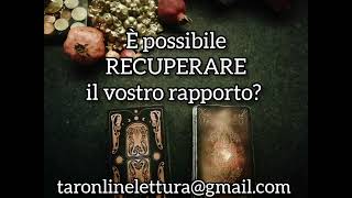 È possibile recuperare il vostro rapporto? 🍀⁉️ #taronlinelettura #lettura_tarocchi