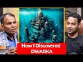 I Discovered DWARKA: COMPLETE STORY | Praveen Teotia | Raj Shamani Clips