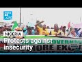 Nigerians protest against insecurity • FRANCE 24 English