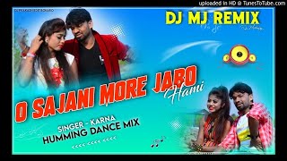 New Purulia Dj 2021 || O SANANJI MORE  JABO AMI || √ Humming Dance Mix √  DJ MJ