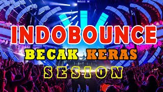 INDOBOUNCE BECAK KERAS PARTY SESION