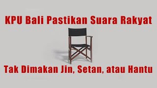 KPU Bali Pastikan Suara Rakyat Tak Dimakan Jin, Setan, atau Hantu