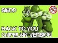 Siedd - Back To You (Chipmunk Version)