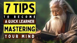 Unlock Your Learning Potential: 7 Tips to Become a Quick Learner and Master Your Mind