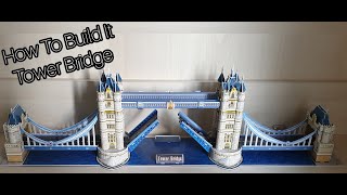 3D Puzzle - Tower Bridge, London,UK How to Build It - Instructions CubicFun