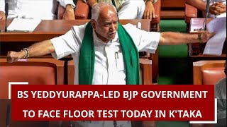 BS Yeddyurappa-led BJP government to face floor test today in Karnataka Assembly