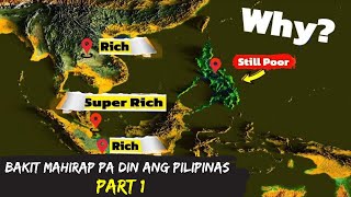 Bakit Mahirap pa din Ang Pilipinas | Masakit na Katotohanan Part 1