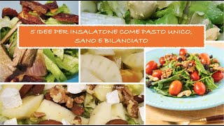 5 IDEE PER INSALATONE COME PASTO UNICO, SANO E BILANCIATO