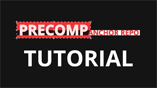 After Effects Script - Precomp Anchor Repo - Tutorial