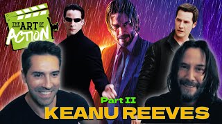 The Art of Action - Keanu Reeves - Episode 46 PART 2