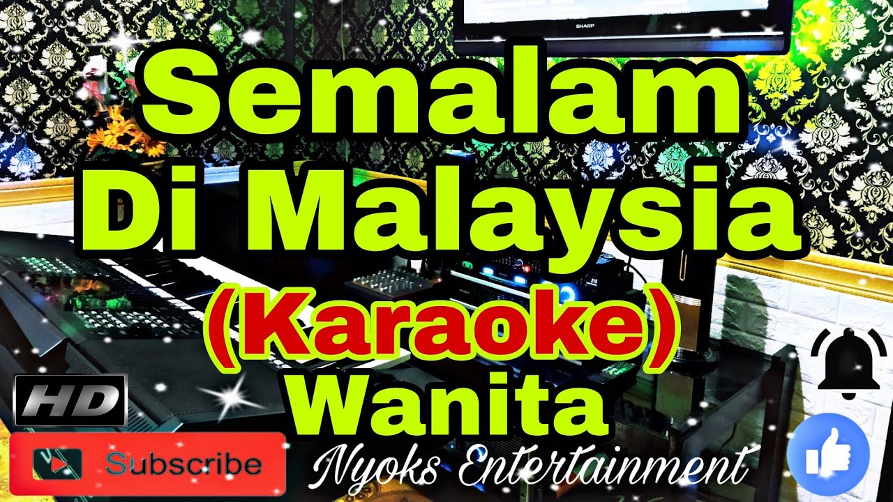 SEMALAM DI MALAYSIA - Victor Hutabarat (Karaoke) Melayu || Nada Wanita ...