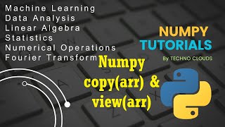 How to apply copy and view function on Array | Numpy Tutorials