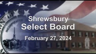 Shrewsbury Select Board - February 27, 2024