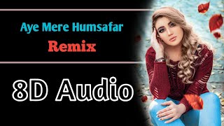 Aye Mere Humsafar (8D Audio) - Remix | Aamir Khan,Juhi Chawla | Bollywood Retro Songs | Remix Muzik