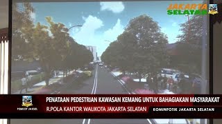 Penataan Pedestrian Kawasan Kemang Untuk Bahagiakan Masyarakat - Selasa 9 Juli 2019