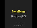 Loneliness -  (Saii Kay ft. BMT) @lsaiikay