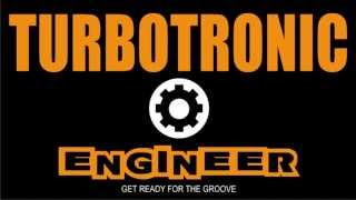 Turbotronic - Engineer (Radio Edit)