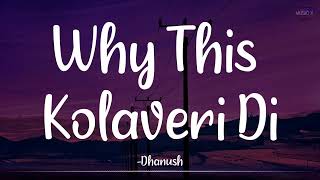 Why This Kolaveri Di (Lyrics) - @AnirudhOfficial | 3 (Moonu) | Dhanush | "Soup Song" /\