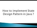 How to implement State Design Pattern in Java ?