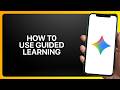 How To Use Guided Learning in Gemini! Tutorial