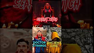 Scarlet witch VS Doctor strange and Ancient One battle #shorts