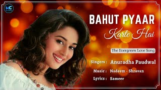 Bahut Pyar Karte Hai (Lyrics) - Anuradha Paudwal | Saajan | Madhuri Dixit |90's Hindi Romantic Songs