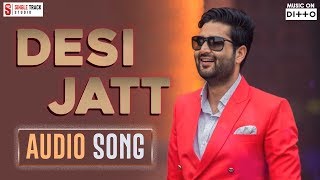 New Punjabi Songs 2018 | Desi Jatt | ਦੇਸੀ ਜੱਟ| Joban Sandhu | Jassi Bros | Punjabi Songs 2018