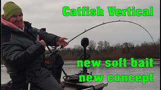 Catfish Vertical - Soft bait new concept...