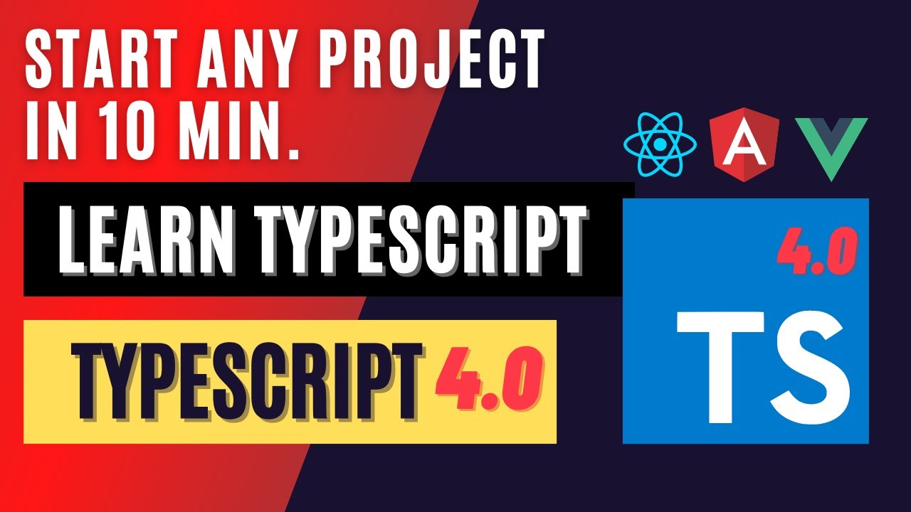 TypeScript For React, Angular, And Vue JS - Start Any Project In 10 Min ...