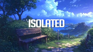 Isolated | Chillstep Mix 2024 (2 Hours)