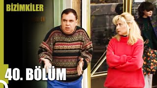 Bizimkiler 40. Bölüm | Tek Parça