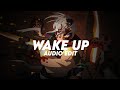 wake up - moondeity [edit audio] 'gotezy'