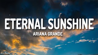 Ariana Grande - eternal sunshine (Lyrics)