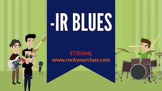 IR BLUES (French IR verb song) Rock Your Class ETIENNE