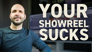 5 Mistakes That Are Killing Your Editing Showreel