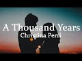 Christina Perri - A Thousand Years (lyrics)