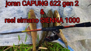 tes joran CAPUNG 622 GEN 2 dan reel Shimano SIENNA 1000, buat casting gabus.