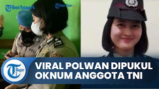 Pakai Baju Dinas Lengkap, Anggota Polwan Dipukul Oknum Anggota TNI Kodam II Sriwijaya saat Melintas