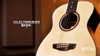 CONHEÇA O VIOLÃO PREMIUM MINI DA ROZINI