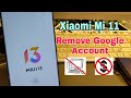 BOOM!!! Xiaomi Mi 11 MIUI 13, Remove Google Account, Bypass FRP, Without PC.