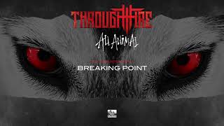 THROUGH FIRE - Breaking Point