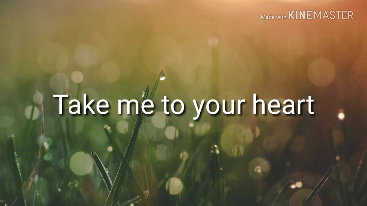 Take Me To Your Heart(lyrics) - YouTube