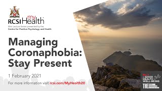 RCSI MyHealth Positive Health: Managing Coronaphobia - Stay Present